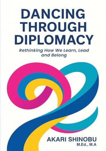 Dancing Through Diplomacy: Rethinking How We Learn, Lead and Belong