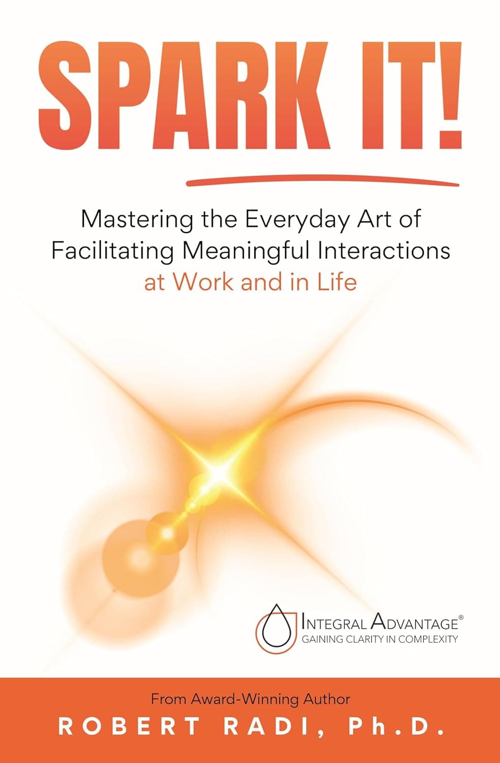 SPARK IT! Mastering and Facilitating Meaningful Interactions
