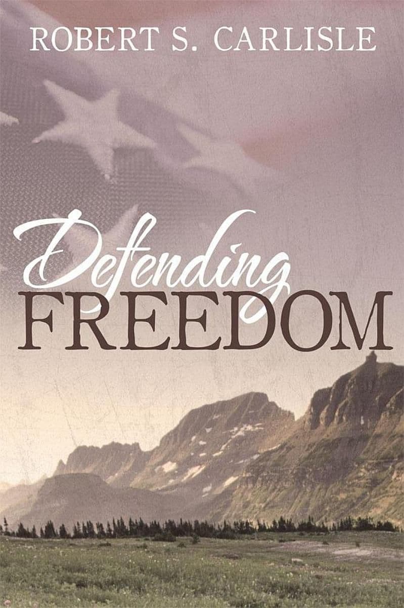 Defending Freedom by Robert S. Carlisle book cover