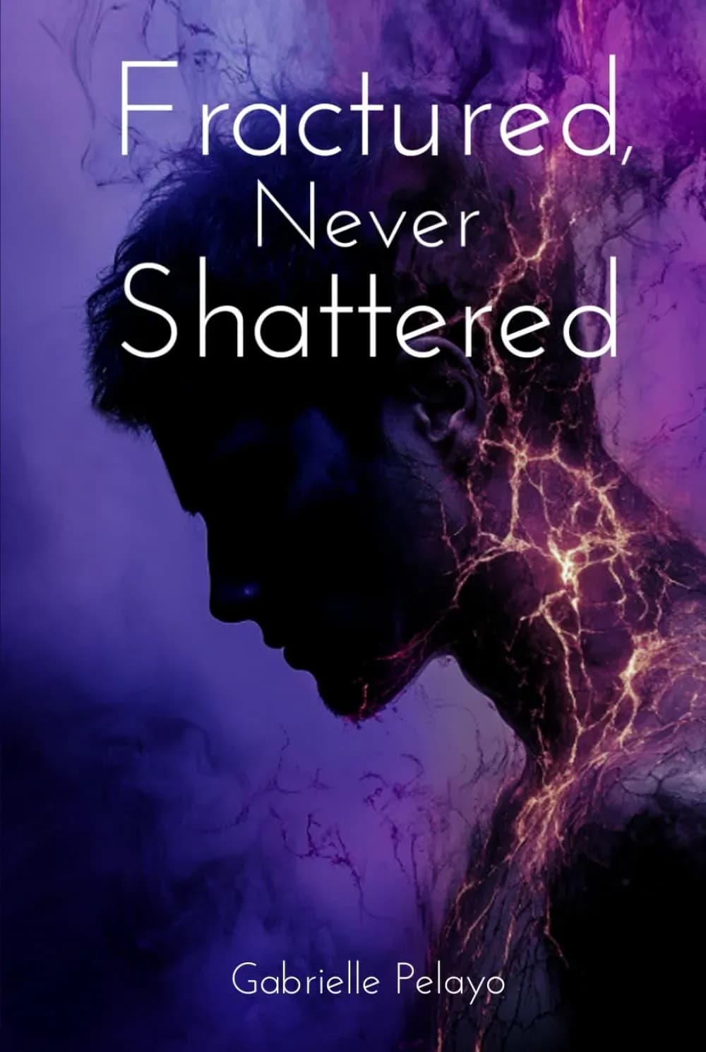 Fractured, Never Shattered