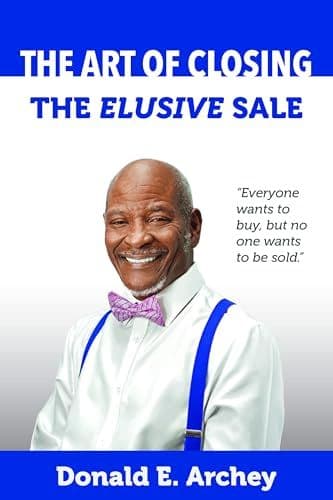 The Art of Closing the Elusive Sale by Donald E.  Archey book cover