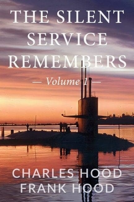 The Silent Service Remembers Vol. 1