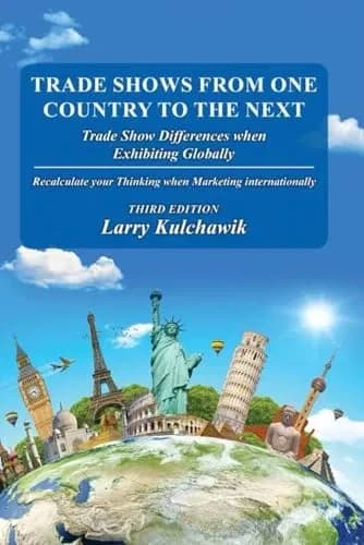 Trade Shows from One Country to the Next book cover, third edition, by Larry Kulchawik