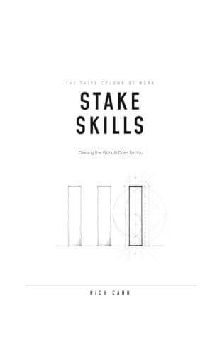 Stake Skills: Owning the Work AI Does for You