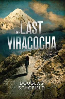 The Last Viracocha by Douglas Schofield book cover