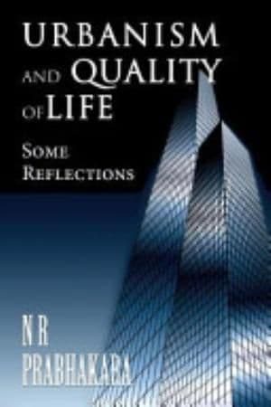 Urbanism and Quality of Life by N R Prabhakara book cover