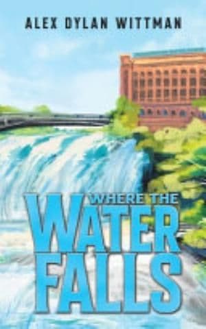 Where the Water Falls by Alex Dylan Wittman book cover